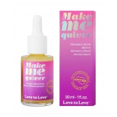 Возбуждающие капли для клитора Make Me Quiver - 30 мл. - Love to Love - купить с доставкой в Курске