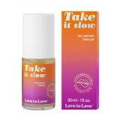 Пролонгирующий гель для мужчин Take It Slow - 30 мл. - Love to Love - купить с доставкой в Курске
