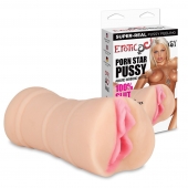 Мастурбатор-вагина PORN STAR PUSSY - Erotic Fantasy - в Курске купить с доставкой