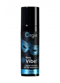 Гель для массажа ORGIE Sexy Vibe Liquid Vibrator с эффектом вибрации - 15 мл. - ORGIE - купить с доставкой в Курске