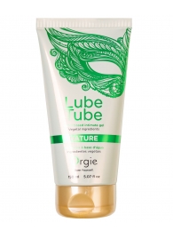 Интимный гель на водной основе Lube Tube Nature - 150 мл. - ORGIE - купить с доставкой в Курске