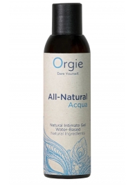 Интимный гель на водной основе Orgie All-Natural Acqua - 150 мл. - ORGIE - купить с доставкой в Курске