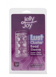 Прозрачная насадка на пенис с шипами и бугорками JELLY JOY LUST CLUSTER CLEAR - Dream Toys - в Курске купить с доставкой